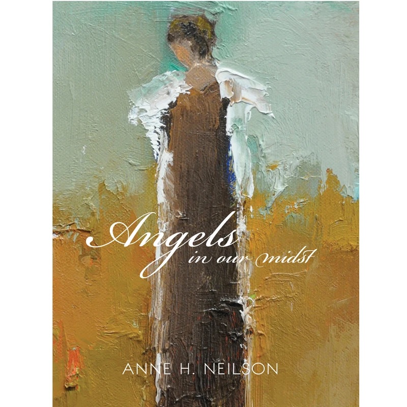 Angels In Our Midst by Anne Neilson