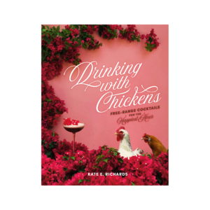 DRINKING WITH CHICKENS