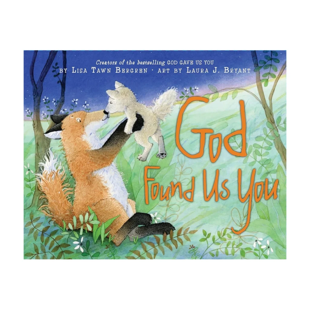 God Found Us You by Lisa Tawn Bergren