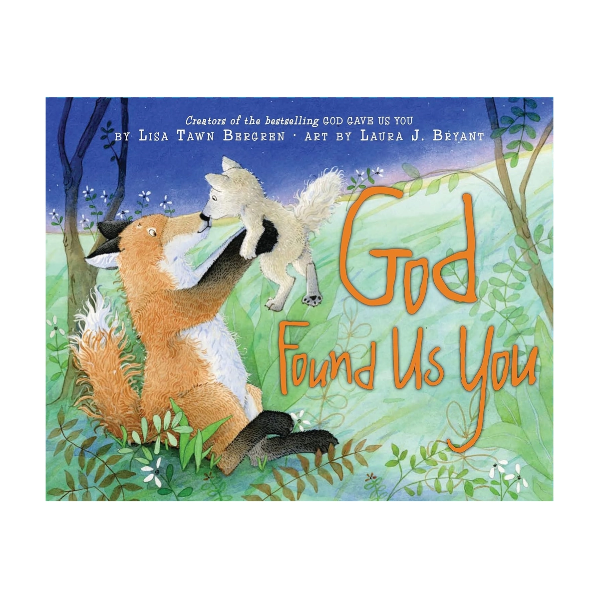 God Found Us You by Lisa Tawn Bergren