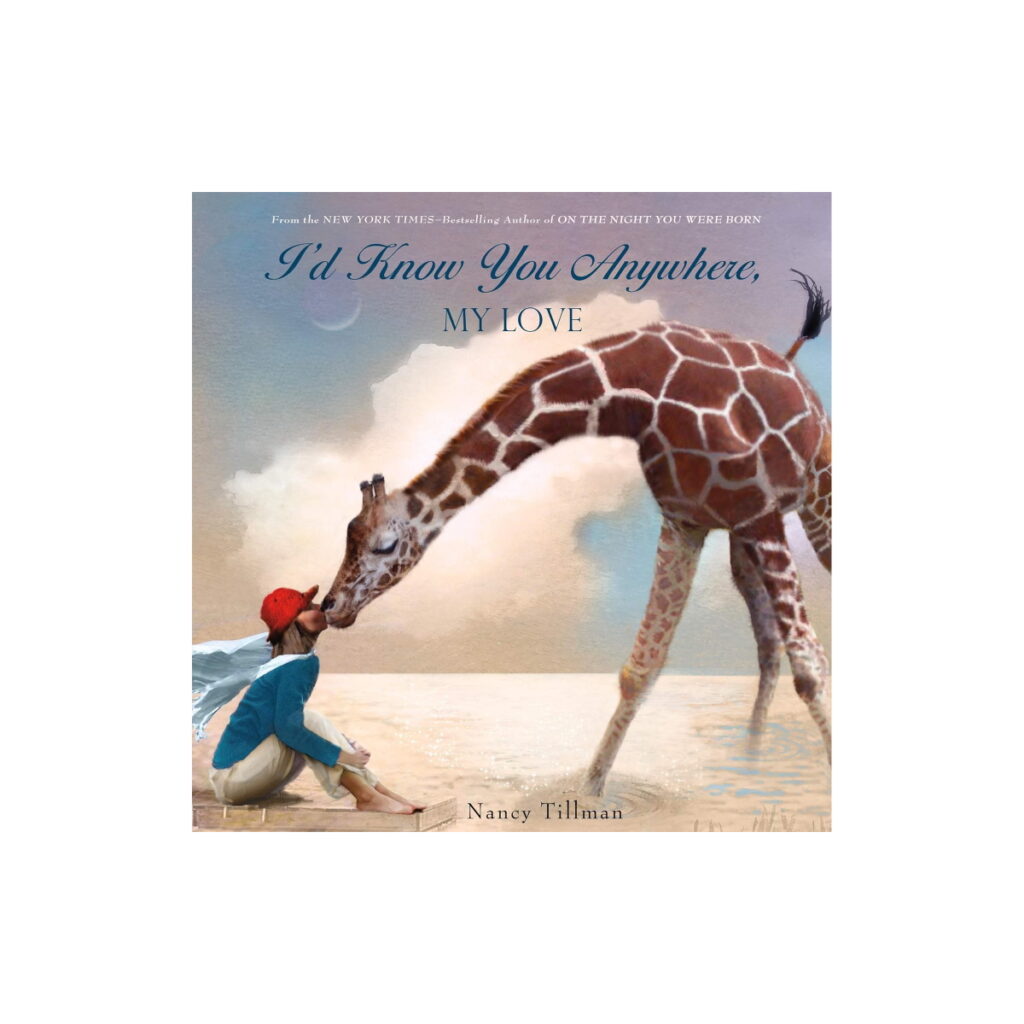 I'd Know You Anywhere, My Love by Nancy Tillman2