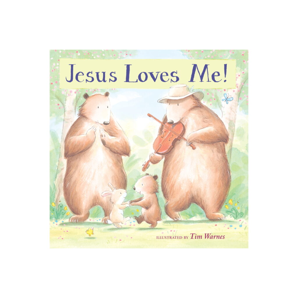Jesus Loves Me! Illustrated by Tim Warnes