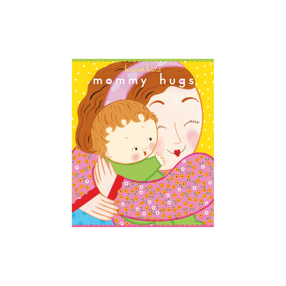 Mommy Hugs by Karen Katz