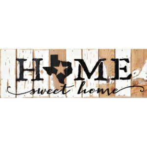 18X6 TEXAS HOME SWEET HOME