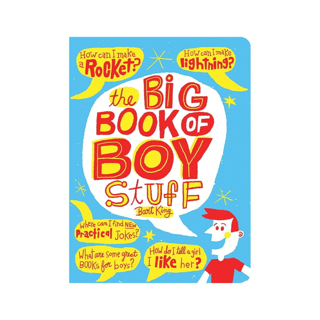 The Big Book of Boy Stuff by Bart King