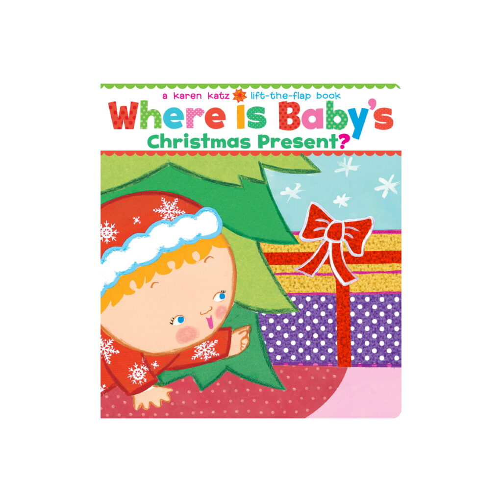 Where Is Baby's Christmas Present by Karen Katz