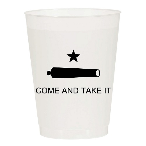 Come And Take It Reusable Cups - Set of 10 Cups