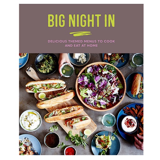 Big Night In: Delicious themed menus to cook & eat at home