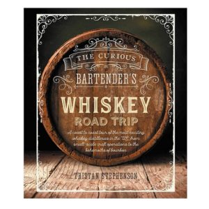 The Curious Bartender's Whiskey Road Trip