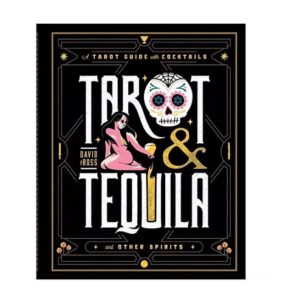Tarot & Tequila - (Sugar Skull Tarot) by David A Ross