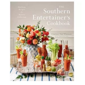 The Southern Entertainer's Cookbook - by Courtney Whitmore