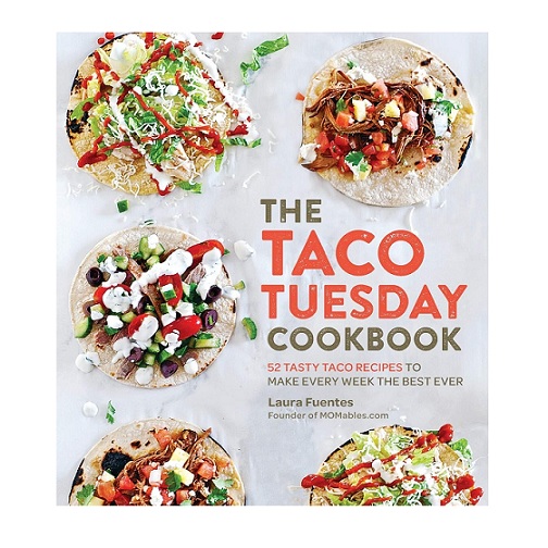 The Taco Tuesday Cookbook: 52 Tasty Taco Recipes