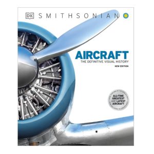 Aircraft: The Definitive Visual History