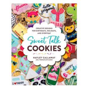 Sweet Talk Cookies (Hardcover)