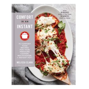 Comfort in an Instant: 75 Comfort Food Recipes