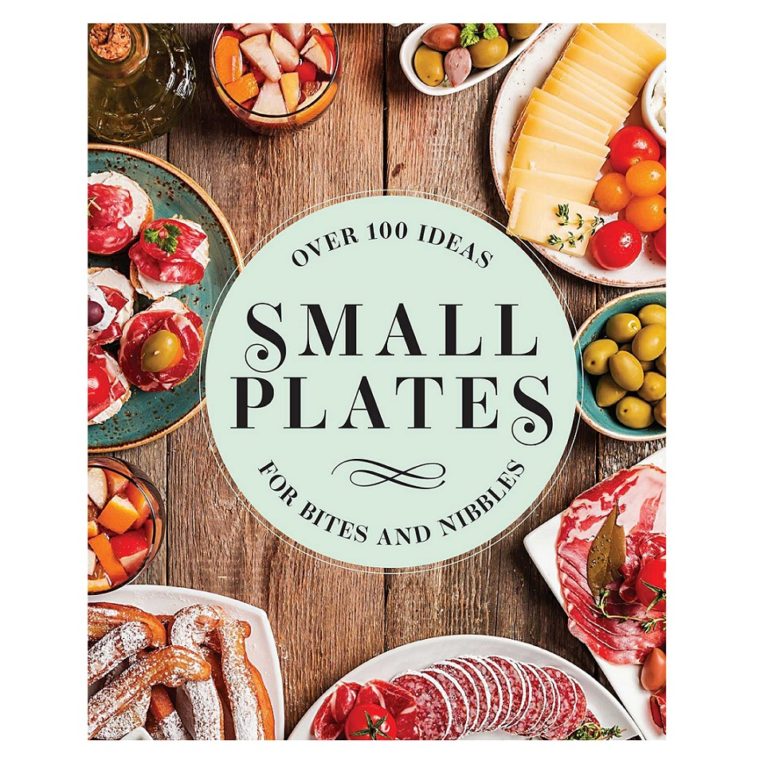 Small Plates Over 150 Ideas for Bites and Nibbles Berings