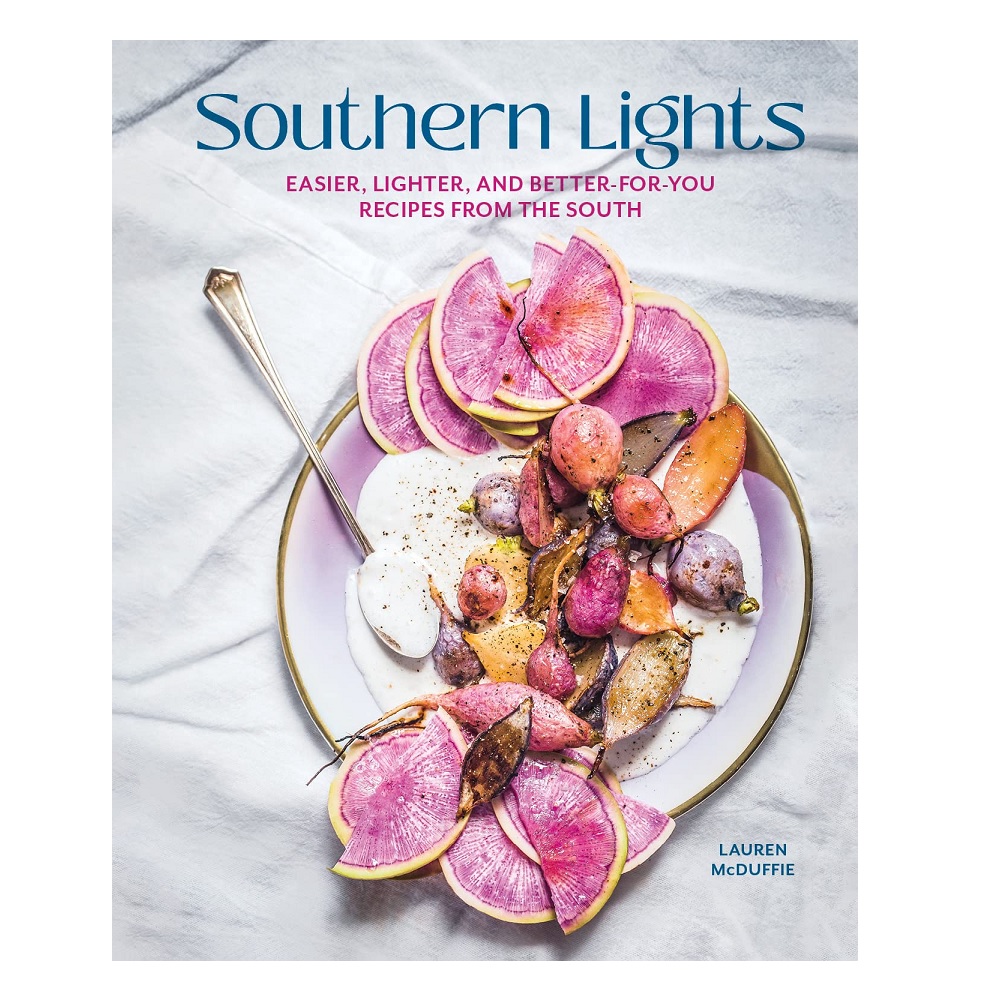 Southern Lights: Easier, Lighter, and Better-forYou Recipies from the South