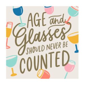 Age & Glasses Should Never Be Counted Cocktail Napkins