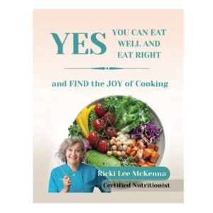 YES YOU CAN EAT WELL and EAT RIGHT: and Find the Joy of Cooking