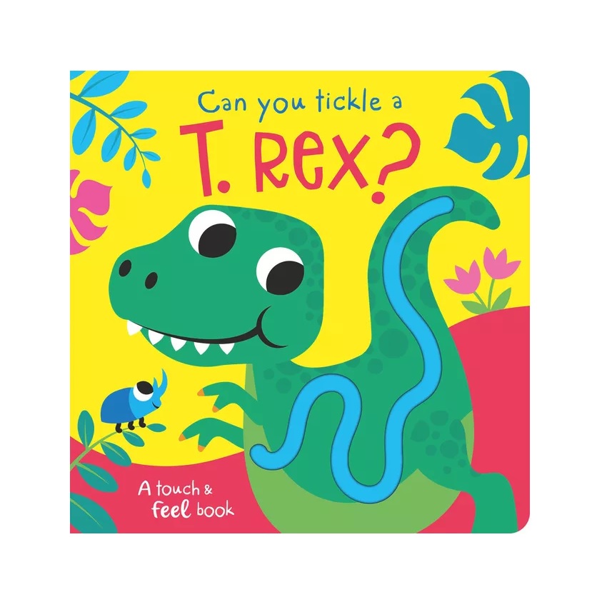 Can You Tickle a T. Rex? - (Touch Feel & Tickle!) by Bobbie Brooks