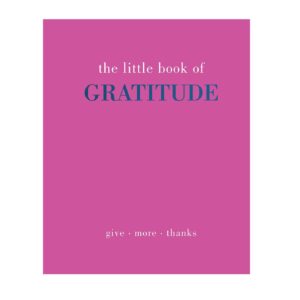 The Little Book of Gratitude: Give More Thanks (Hardcover)
