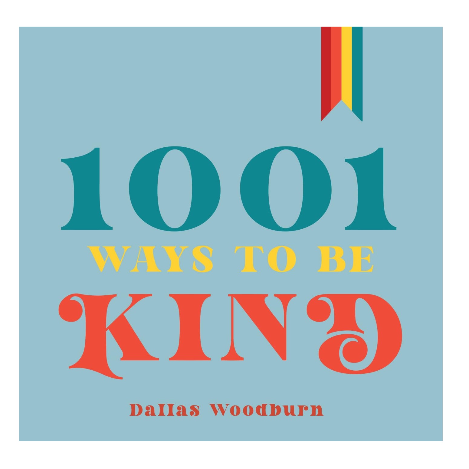 1001 Ways to Be Kind Hardcover