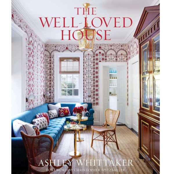 The Well-Loved House: Creating Homes with Color, Comfort, and Drama (Hardcover)
