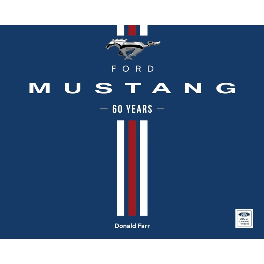 Ford Mustang 60 Years by Donald Farr