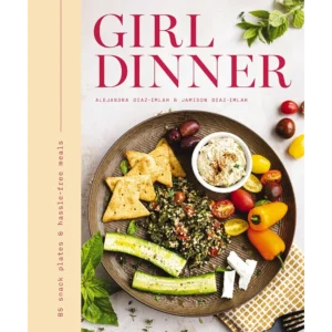 Girl Dinner - by Jamison & Alejandra Diaz-Imlah (HardCover)