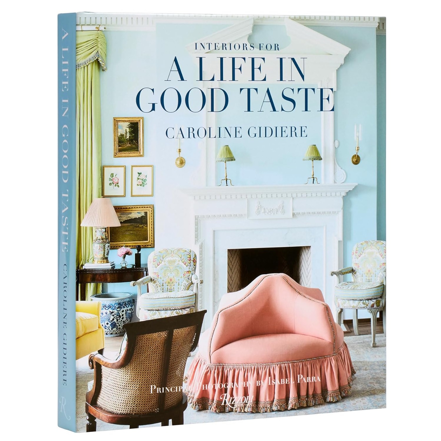 Interiors for a Life in Good Taste (Hardcover)