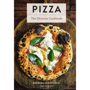 Pizza: The Ultimate Cookbook - by Barbara Caracciolo (HardCover)