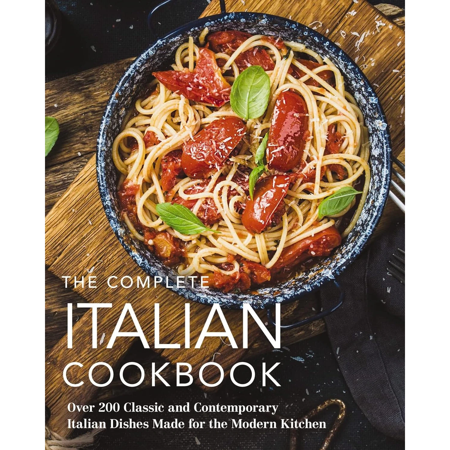 The Complete Italian Cookbook - by The Coastal Kitchen (HardCover)