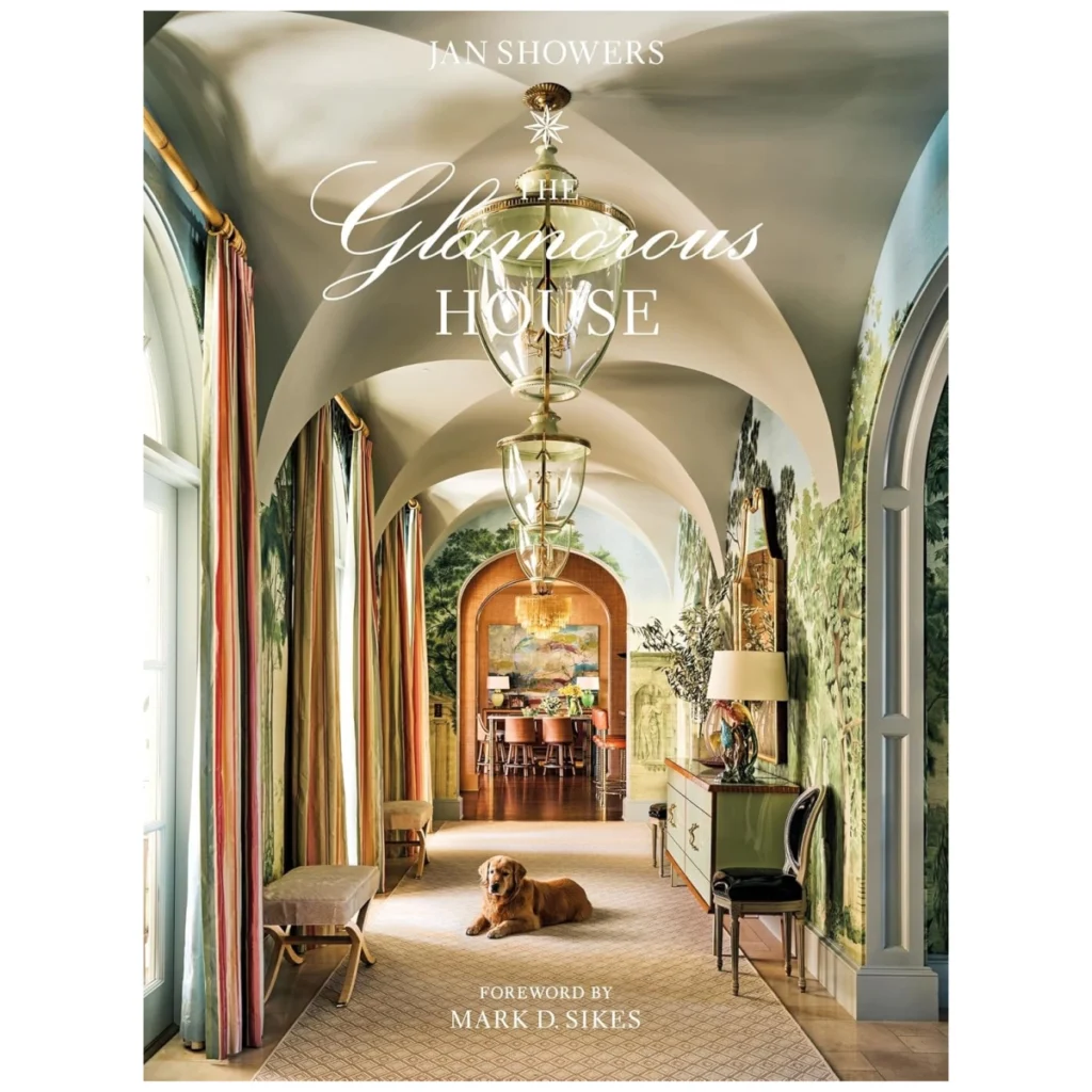 The Glamorous House by Jan Showers