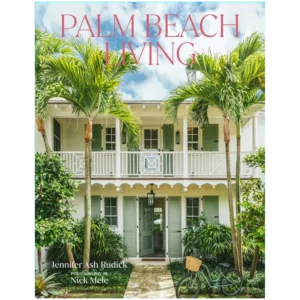Palm Beach Living - By Jennifer Ash Rudick (HardCover)