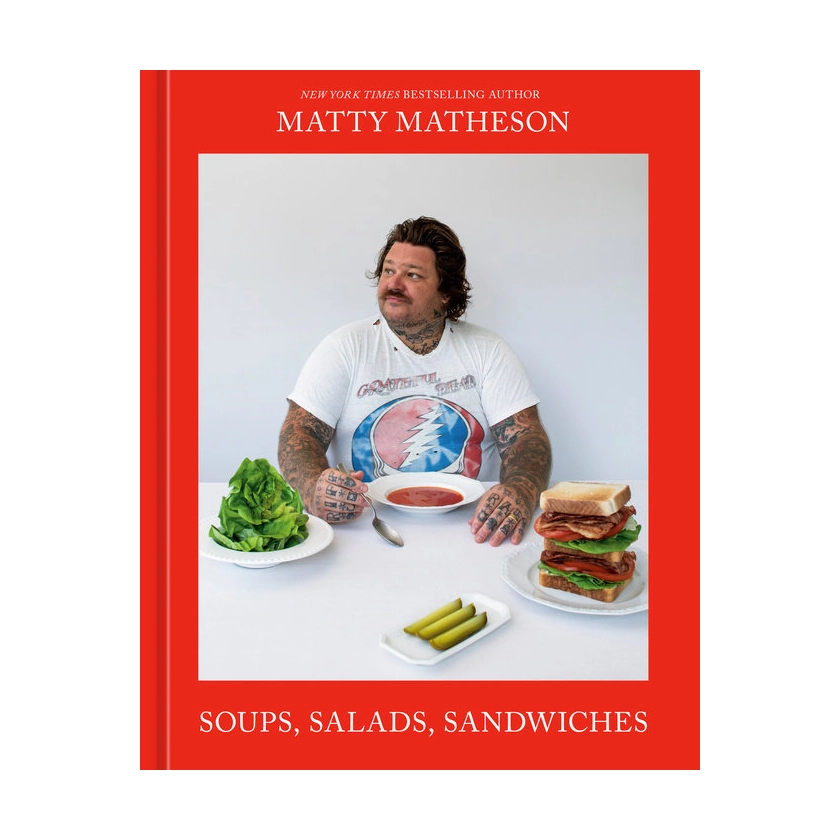 Matty Matheson Soups, Salads, Sandwiches