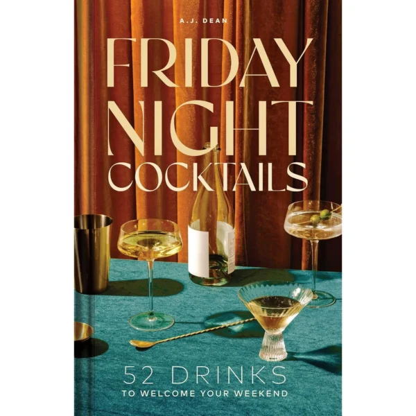 Friday Night Cocktails (HardCover) - By A.J. Dean
