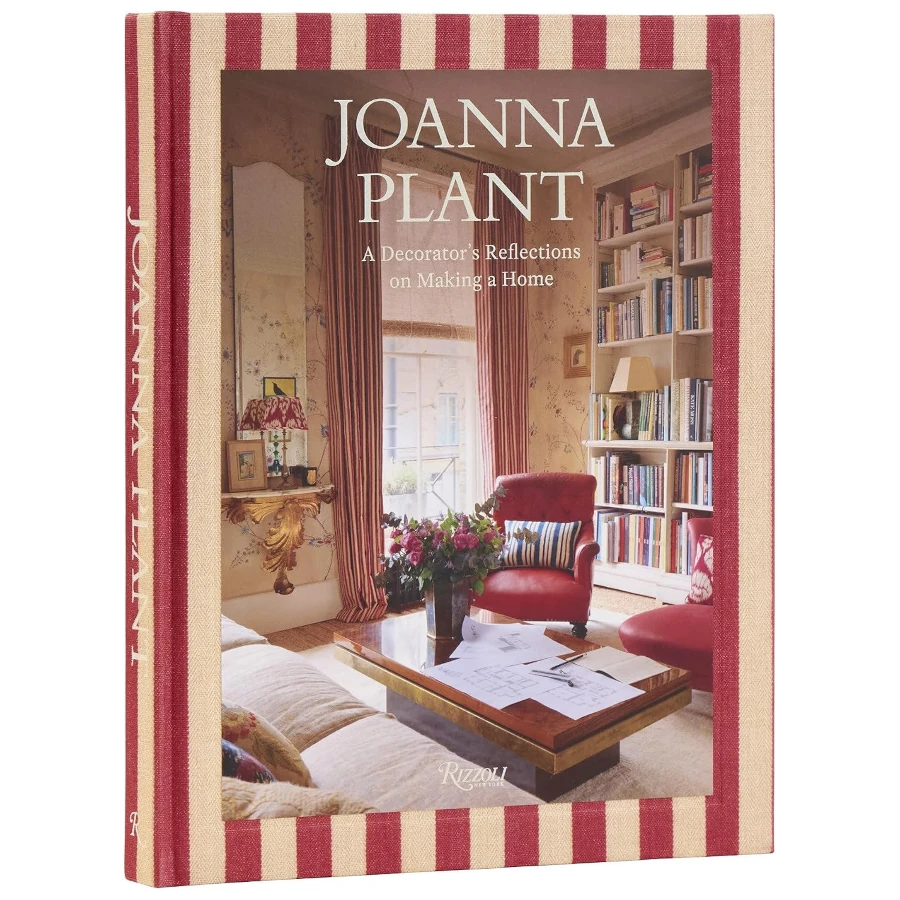 Joanna Plant: A Decorator's Reflections on Making a Home (HardCover) - By Joanna Plant
