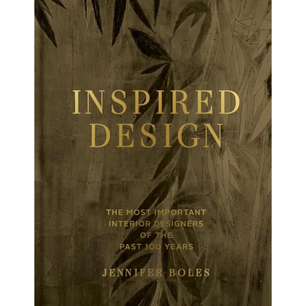 Inspired Design: The Most Important Interior Designers of the Past 100 Years (HardCover)