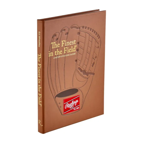 The Finest in The Field: A History of Iconic Gloves - by Ed Wheatley